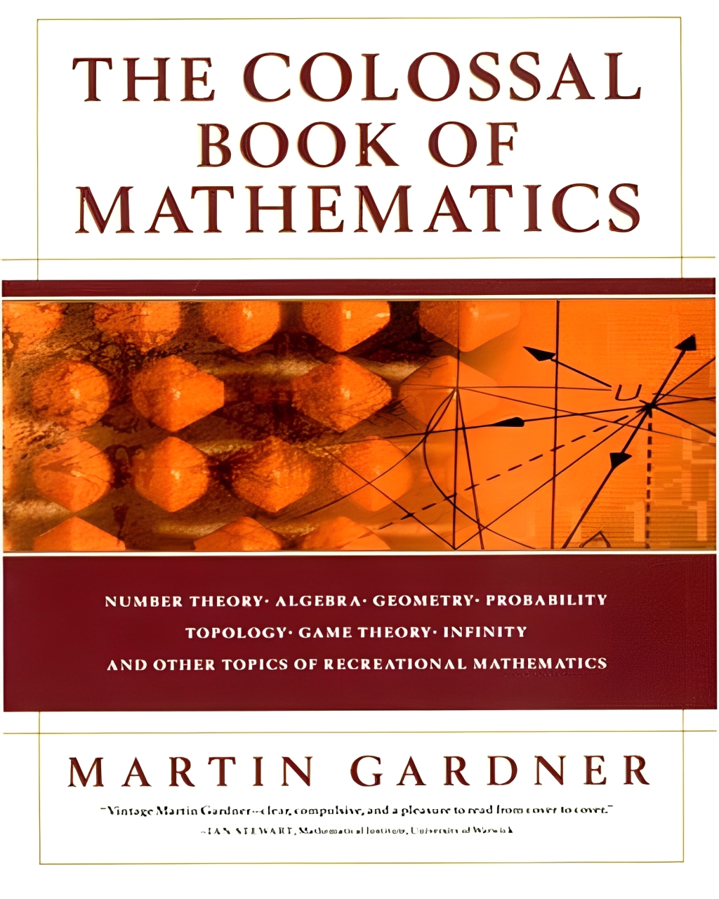 The Colossal Book of Mathematics - Classic Puzzles, Paradoxes, and Problems