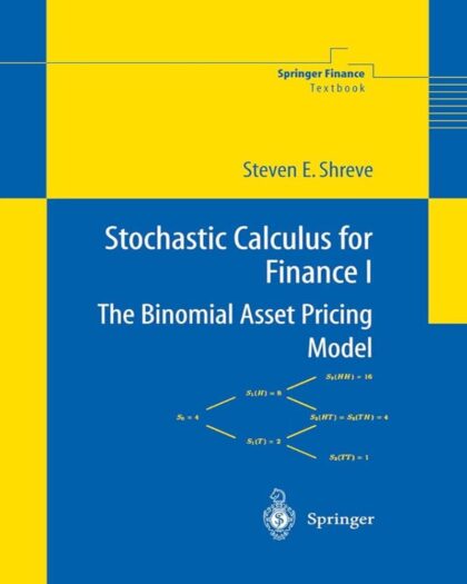 Stochastic Calculus for Finance I The Binomial Asset Pricing Model